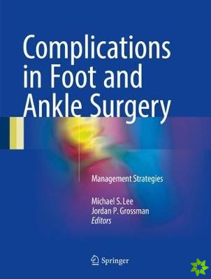 Complications in Foot and Ankle Surgery