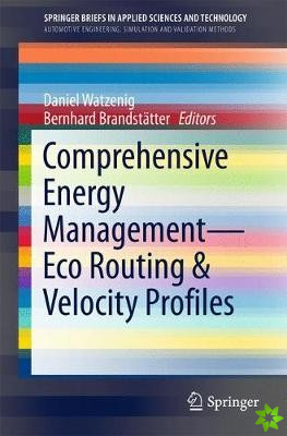 Comprehensive Energy Management  Eco Routing & Velocity Profiles