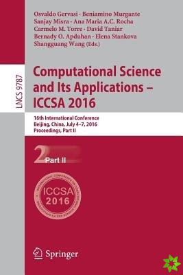 Computational Science and Its Applications  ICCSA 2016