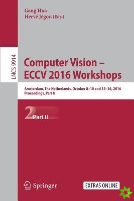 Computer Vision  ECCV 2016 Workshops