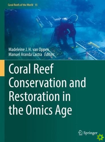 Coral Reef Conservation and Restoration in the Omics Age