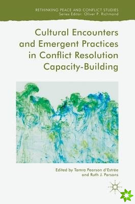 Cultural Encounters and Emergent Practices in Conflict Resolution Capacity-Building