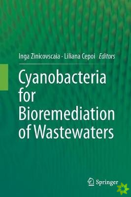 Cyanobacteria for Bioremediation of Wastewaters