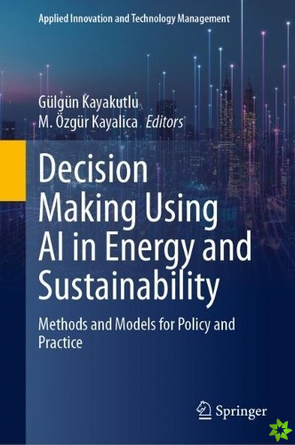 Decision Making Using AI in Energy and Sustainability
