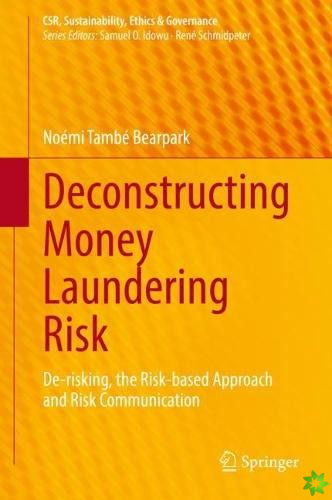 Deconstructing Money Laundering Risk