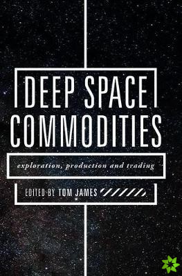 Deep Space Commodities