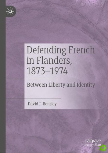 Defending French in Flanders, 18731974