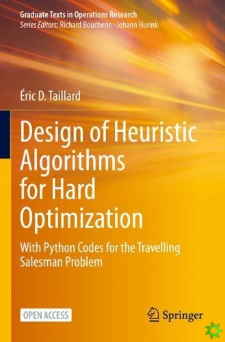 Design of Heuristic Algorithms for Hard Optimization