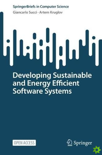Developing Sustainable and Energy-Efficient Software Systems
