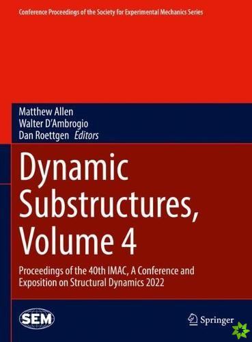 Dynamic Substructures, Volume 4