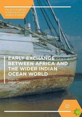 Early Exchange between Africa and the Wider Indian Ocean World