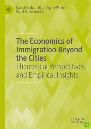 Economics of Immigration Beyond the Cities