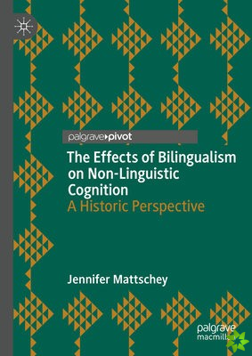 Effects of Bilingualism on Non-Linguistic Cognition