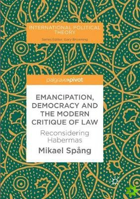 Emancipation, Democracy and the Modern Critique of Law