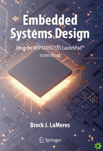 Embedded Systems Design using the MSP430FR2355 LaunchPad