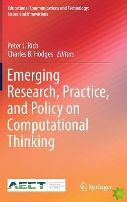 Emerging Research, Practice, and Policy on Computational Thinking