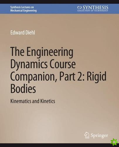 Engineering Dynamics Course Companion, Part 2