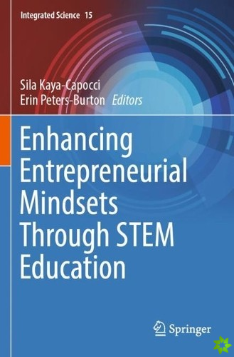Enhancing Entrepreneurial Mindsets Through STEM Education