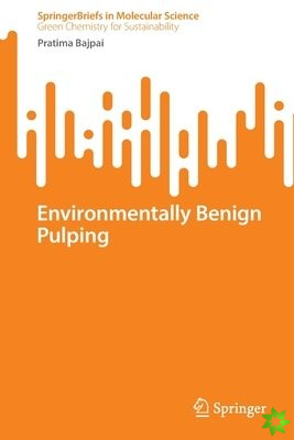 Environmentally Benign Pulping