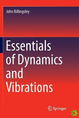 Essentials of Dynamics and Vibrations