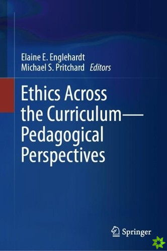Ethics Across the Curriculum-Pedagogical Perspectives