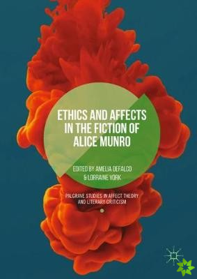 Ethics and Affects in the Fiction of Alice Munro