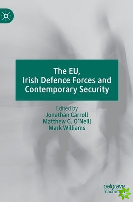EU, Irish Defence Forces and Contemporary Security