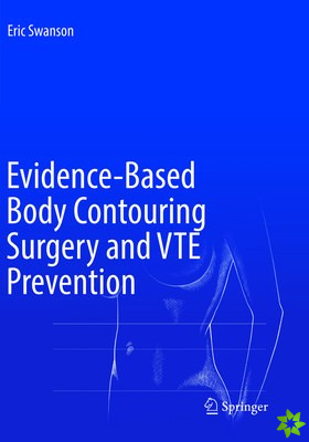 Evidence-Based Body Contouring Surgery and VTE Prevention
