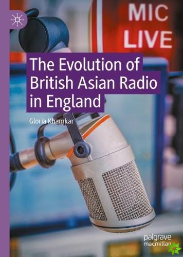 Evolution of British Asian Radio in England