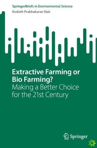 Extractive Farming or Bio Farming?
