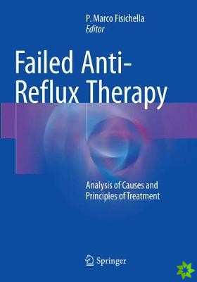 Failed Anti-Reflux Therapy