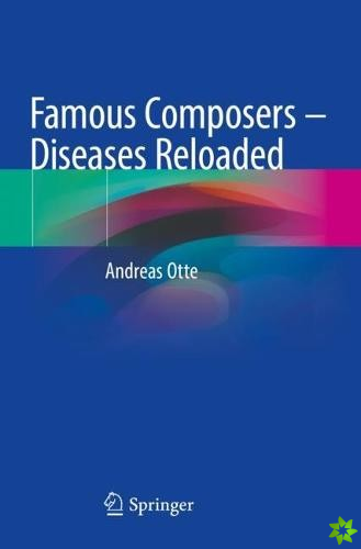 Famous Composers  Diseases Reloaded