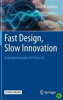 Fast Design, Slow Innovation