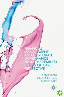 Financial Management and Corporate Governance from the Feminist Ethics of Care Perspective
