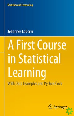 First Course in Statistical Learning
