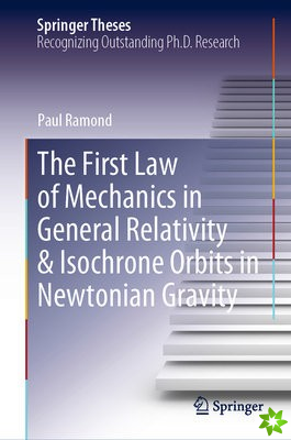 First Law of Mechanics in General Relativity & Isochrone Orbits in Newtonian Gravity