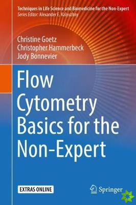Flow Cytometry Basics for the Non-Expert