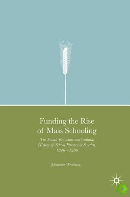 Funding the Rise of Mass Schooling