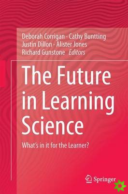 Future in Learning Science: What's in it for the Learner?