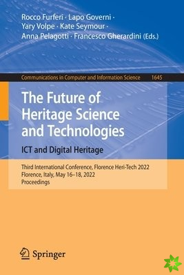 Future of Heritage Science and Technologies: ICT and Digital Heritage