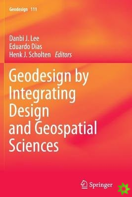 Geodesign by Integrating Design and Geospatial Sciences