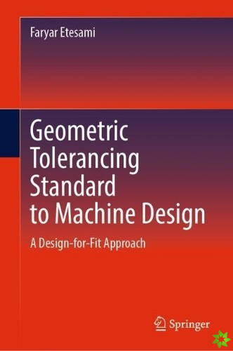 Geometric Tolerancing Standard to Machine Design