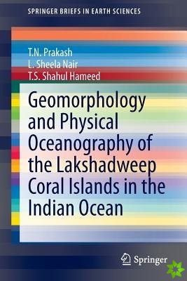 Geomorphology and Physical Oceanography of the Lakshadweep Coral Islands in the Indian Ocean
