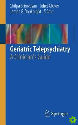 Geriatric Telepsychiatry
