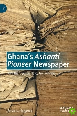 Ghanas Ashanti Pioneer Newspaper