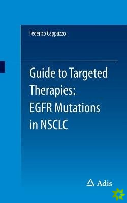 Guide to Targeted Therapies: EGFR mutations in NSCLC