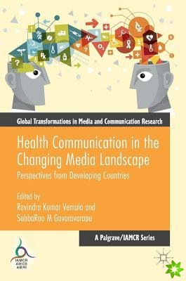 Health Communication in the Changing Media Landscape