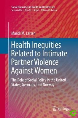 Health Inequities Related to Intimate Partner Violence Against Women