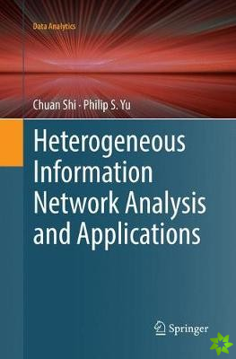 Heterogeneous Information Network Analysis and Applications