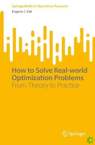 How to Solve Real-world Optimization Problems